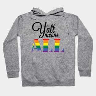 Y'all Means All Hoodie